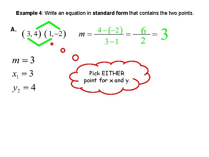 Example 4: Write an equation in standard form that contains the two points. A.