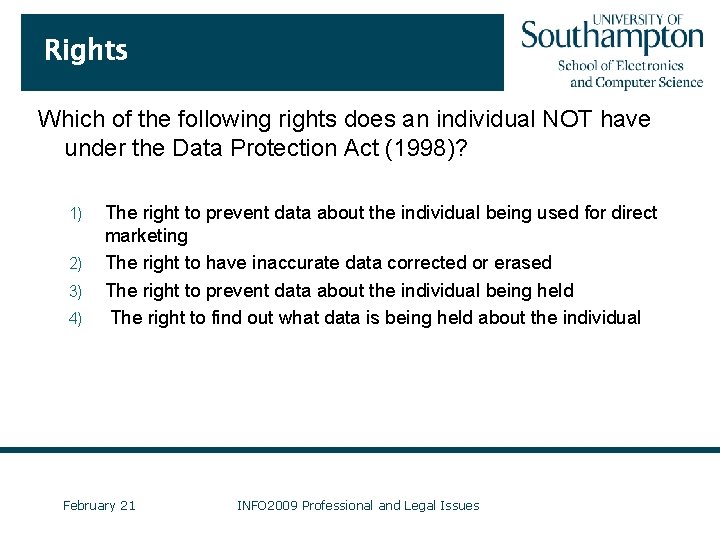 Rights Which of the following rights does an individual NOT have under the Data