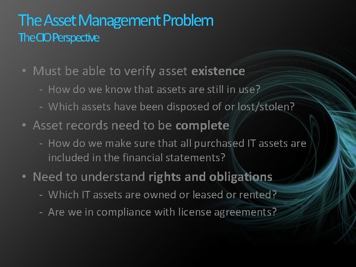 The Asset Management Problem The. CIOPerspective • Must be able to verify asset existence
