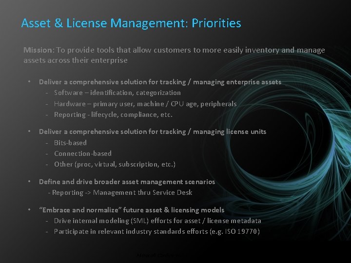 Asset & License Management: Priorities Mission: To provide tools that allow customers to more