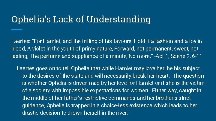 Ophelia’s Lack of Understanding Laertes: “For Hamlet, and the trifling of his favours, Hold Ophelia’s Lack of Understanding Laertes: “For Hamlet, and the trifling of his favours, Hold