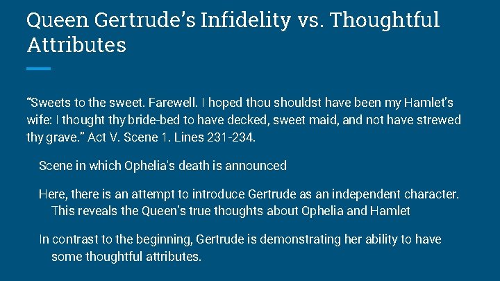 Queen Gertrude’s Infidelity vs. Thoughtful Attributes “Sweets to the sweet. Farewell. I hoped thou Queen Gertrude’s Infidelity vs. Thoughtful Attributes “Sweets to the sweet. Farewell. I hoped thou