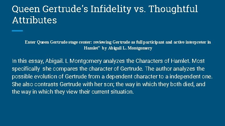 Queen Gertrude's Infidelity vs. Thoughtful Attributes Enter Queen Gertrude stage center: reviewing Gertrude as Queen Gertrude's Infidelity vs. Thoughtful Attributes Enter Queen Gertrude stage center: reviewing Gertrude as