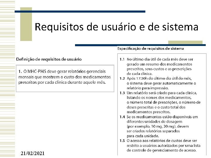 Requisitos de usuário e de sistema 21/02/2021 Requisitos de usuário e de sistema 21/02/2021