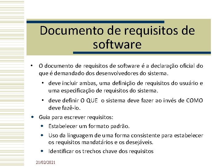 Documento de requisitos de software • O documento de requisitos de software é a Documento de requisitos de software • O documento de requisitos de software é a