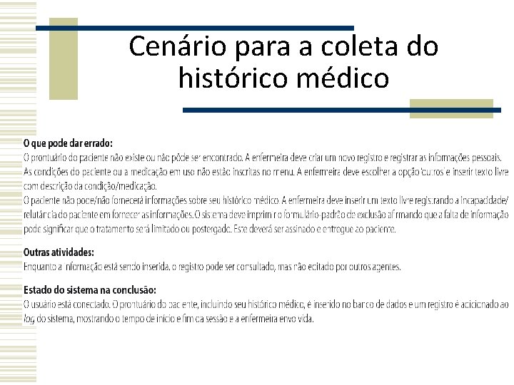 Cenário para a coleta do histórico médico Cenário para a coleta do histórico médico