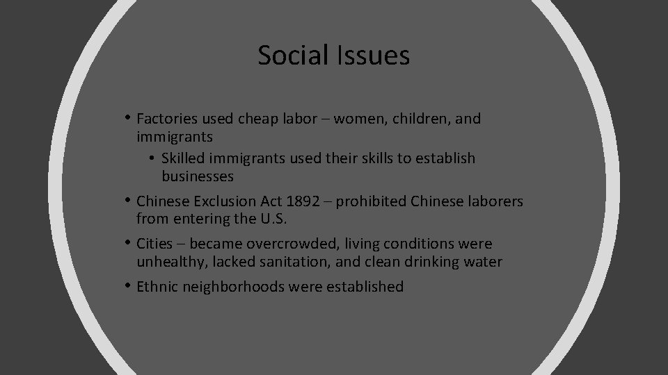 Social Issues • Factories used cheap labor – women, children, and immigrants • Skilled