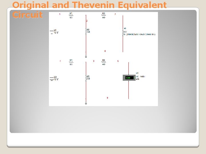 Original and Thevenin Equivalent Circuit 