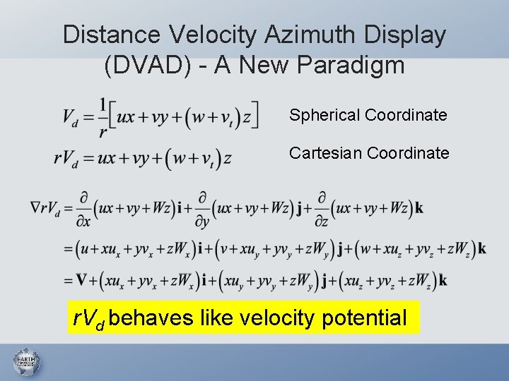 Distance Velocity Azimuth Display (DVAD) - A New Paradigm Spherical Coordinate Cartesian Coordinate r.