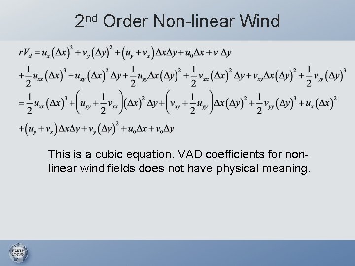 2 nd Order Non-linear Wind This is a cubic equation. VAD coefficients for nonlinear