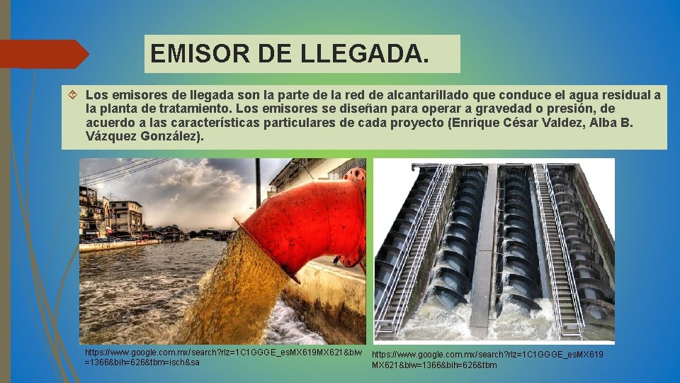 EMISOR DE LLEGADA. Los emisores de llegada son la parte de la red de