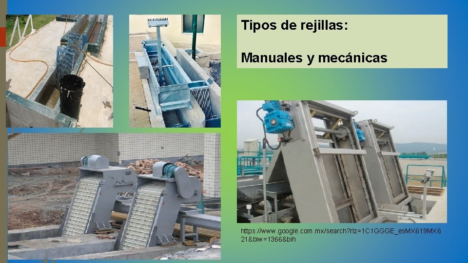Tipos de rejillas: Manuales y mecánicas https: //www. google. com. mx/search? rlz=1 C 1
