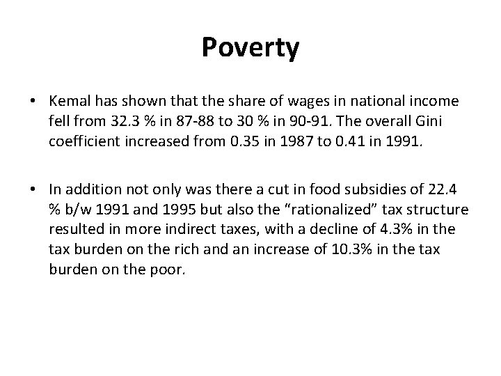 Poverty • Kemal has shown that the share of wages in national income fell