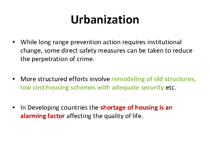 Urbanization • While long range prevention action requires institutional change, some direct safety measures