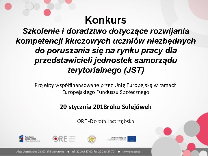 Konkurs Szkolenie i doradztwo dotyczące rozwijania kompetencji kluczowych uczniów niezbędnych do poruszania się na