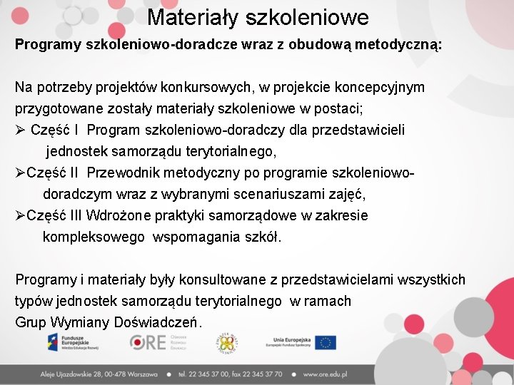 Materiały szkoleniowe Programy szkoleniowo-doradcze wraz z obudową metodyczną: Na potrzeby projektów konkursowych, w projekcie