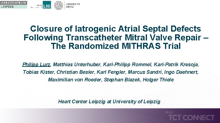 Closure of Iatrogenic Atrial Septal Defects Following Transcatheter Mitral Valve Repair – The Randomized