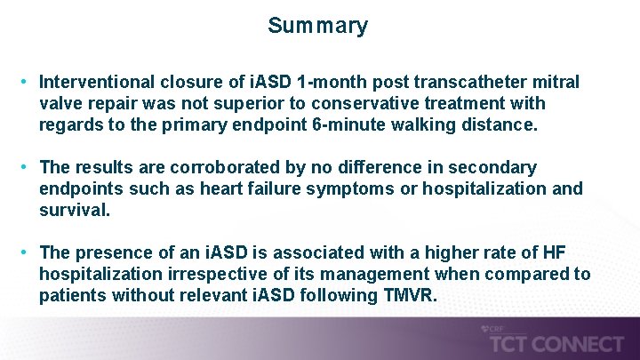 Summary • Interventional closure of i. ASD 1 -month post transcatheter mitral valve repair