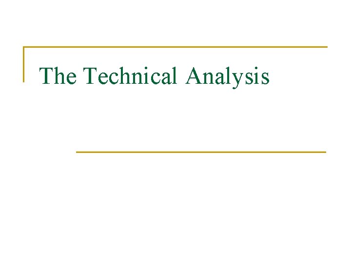 The Technical Analysis 