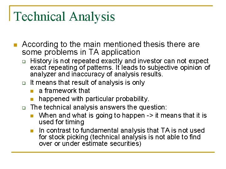 Technical Analysis n According to the main mentioned thesis there are some problems in