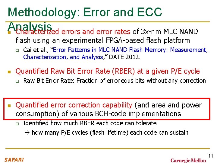 Methodology: Error and ECC Analysis n Characterized errors and error rates of 3 x-nm Methodology: Error and ECC Analysis n Characterized errors and error rates of 3 x-nm