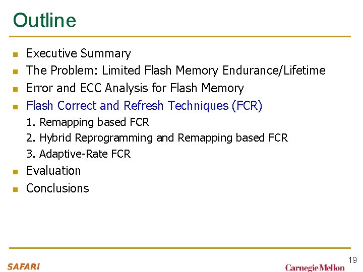 Outline n n Executive Summary The Problem: Limited Flash Memory Endurance/Lifetime Error and ECC Outline n n Executive Summary The Problem: Limited Flash Memory Endurance/Lifetime Error and ECC