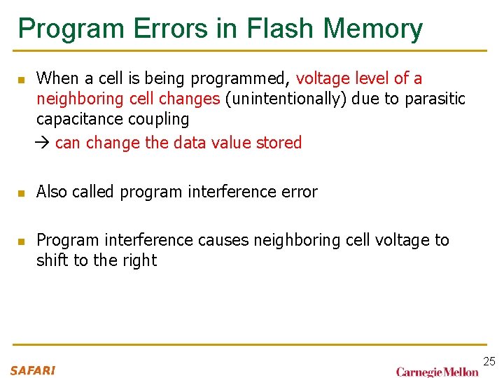 Program Errors in Flash Memory n n n When a cell is being programmed, Program Errors in Flash Memory n n n When a cell is being programmed,