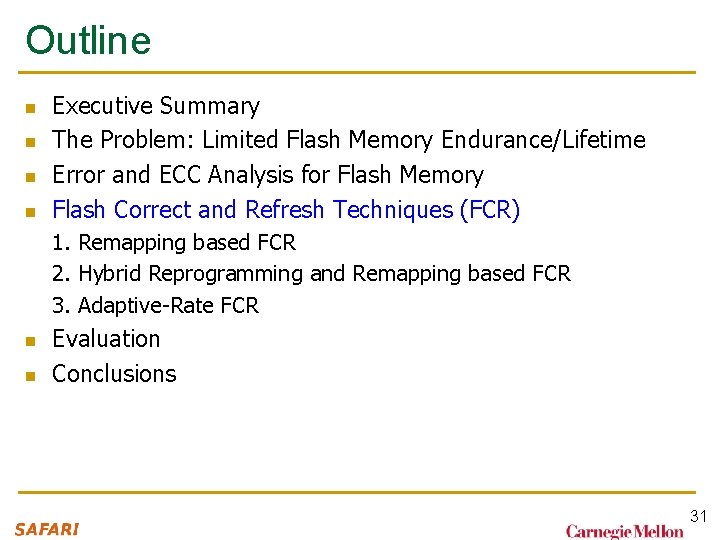 Outline n n Executive Summary The Problem: Limited Flash Memory Endurance/Lifetime Error and ECC Outline n n Executive Summary The Problem: Limited Flash Memory Endurance/Lifetime Error and ECC