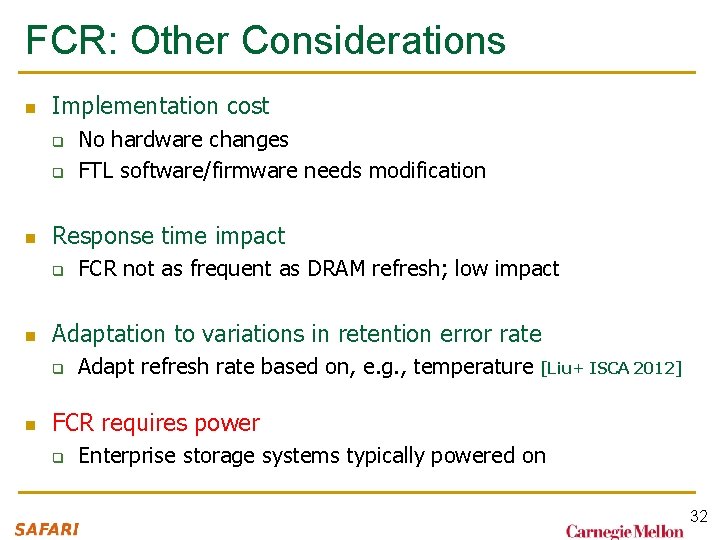 FCR: Other Considerations n Implementation cost q q n Response time impact q n FCR: Other Considerations n Implementation cost q q n Response time impact q n