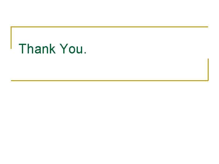 Thank You. Thank You.