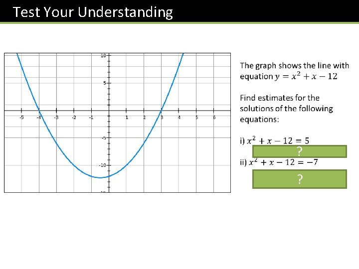 Test Your Understanding ? ? 