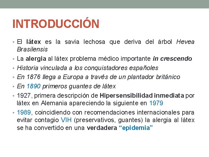 INTRODUCCIÓN • El látex es la savia lechosa que deriva del árbol Hevea •