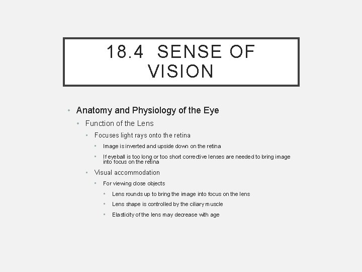 18. 4 SENSE OF VISION • Anatomy and Physiology of the Eye • Function