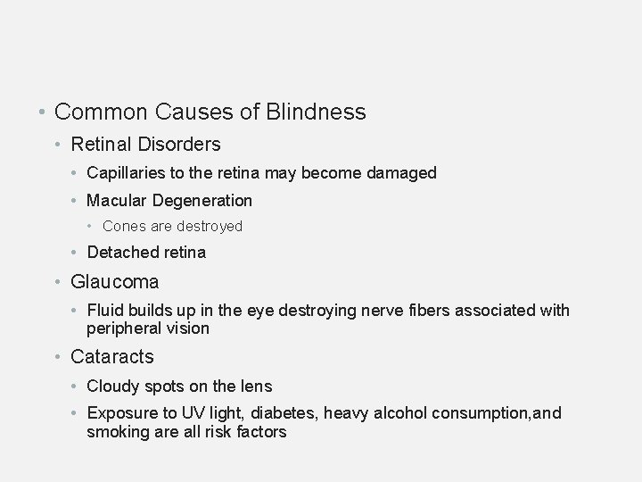  • Common Causes of Blindness • Retinal Disorders • Capillaries to the retina