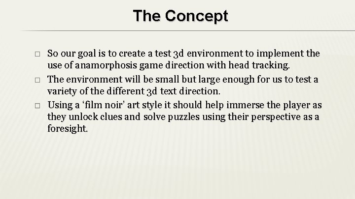 The Concept � � � So our goal is to create a test 3 The Concept � � � So our goal is to create a test 3