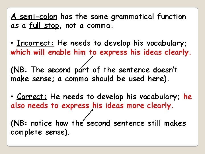 A semi-colon has the same grammatical function as a full stop, not a comma.