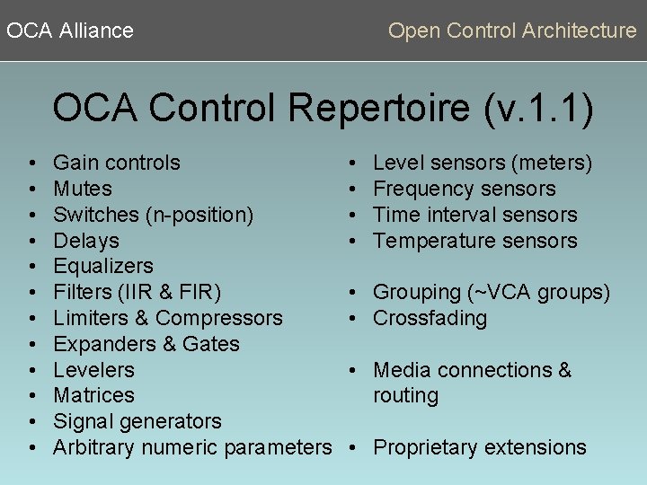 OCA Alliance Open Control Architecture OCA Control Repertoire (v. 1. 1) • • •