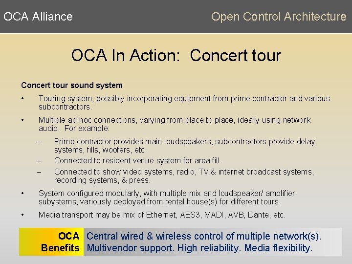 OCA Alliance Open Control Architecture OCA In Action: Concert tour sound system • Touring