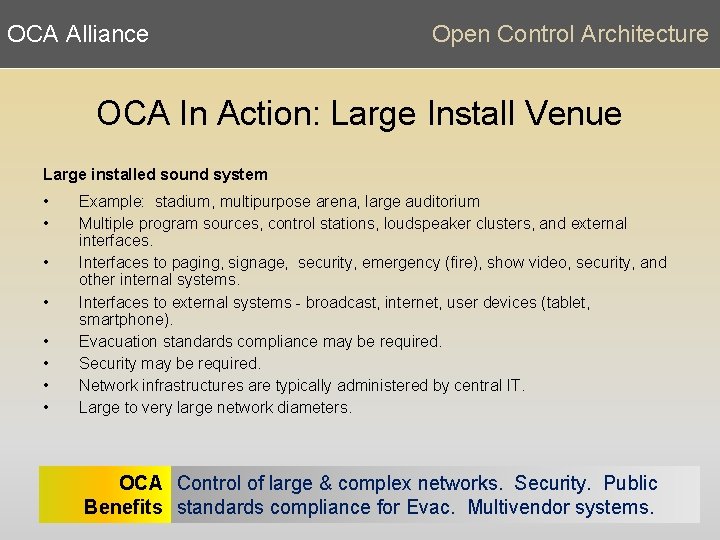 OCA Alliance Open Control Architecture OCA In Action: Large Install Venue Large installed sound