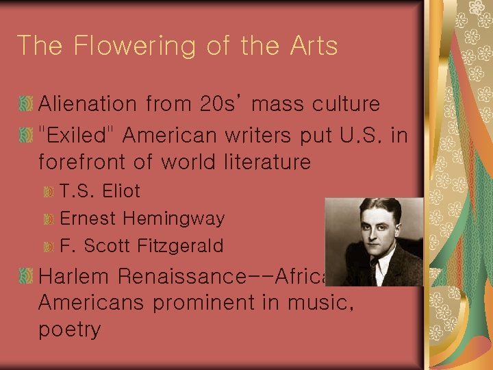 The Flowering of the Arts Alienation from 20 s’ mass culture "Exiled" American writers