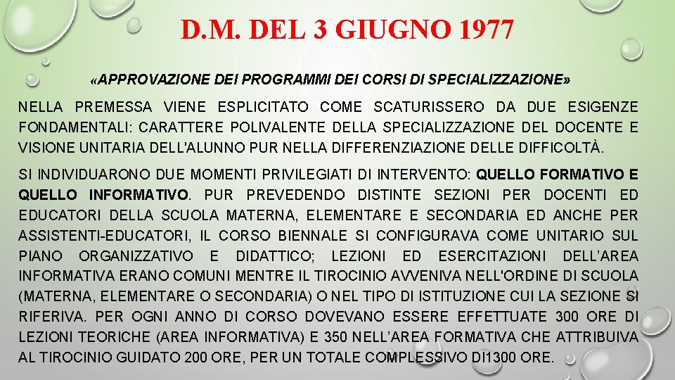 D. M. DEL 3 GIUGNO 1977 «APPROVAZIONE DEI PROGRAMMI DEI CORSI DI SPECIALIZZAZIONE» NELLA