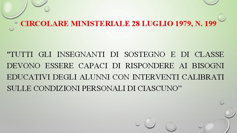 CIRCOLARE MINISTERIALE 28 LUGLIO 1979, N. 199 "TUTTI GLI INSEGNANTI DI SOSTEGNO E DI CIRCOLARE MINISTERIALE 28 LUGLIO 1979, N. 199 "TUTTI GLI INSEGNANTI DI SOSTEGNO E DI