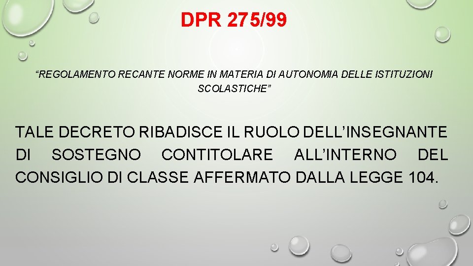  DPR 275/99 “REGOLAMENTO RECANTE NORME IN MATERIA DI AUTONOMIA DELLE ISTITUZIONI SCOLASTICHE” TALE