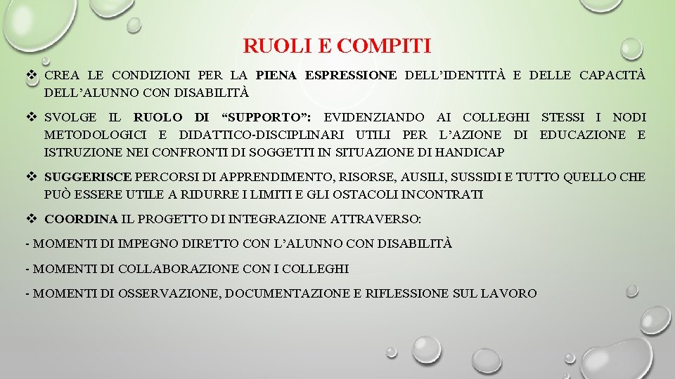 RUOLI E COMPITI v CREA LE CONDIZIONI PER LA PIENA ESPRESSIONE DELL’IDENTITÀ E DELLE RUOLI E COMPITI v CREA LE CONDIZIONI PER LA PIENA ESPRESSIONE DELL’IDENTITÀ E DELLE