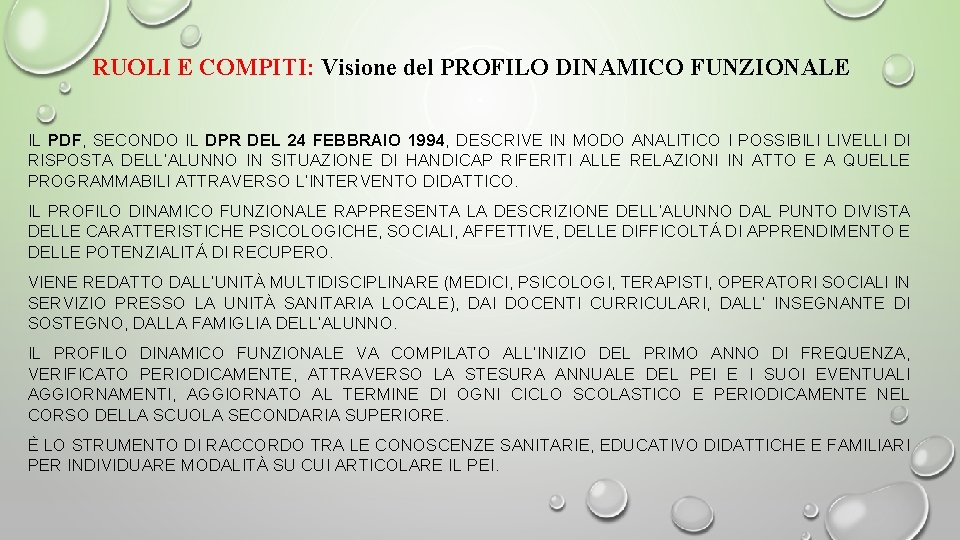 RUOLI E COMPITI: Visione del PROFILO DINAMICO FUNZIONALE IL PDF, SECONDO IL DPR DEL RUOLI E COMPITI: Visione del PROFILO DINAMICO FUNZIONALE IL PDF, SECONDO IL DPR DEL