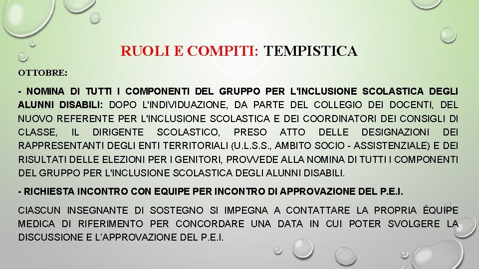 RUOLI E COMPITI: TEMPISTICA OTTOBRE: - NOMINA DI TUTTI I COMPONENTI DEL GRUPPO PER