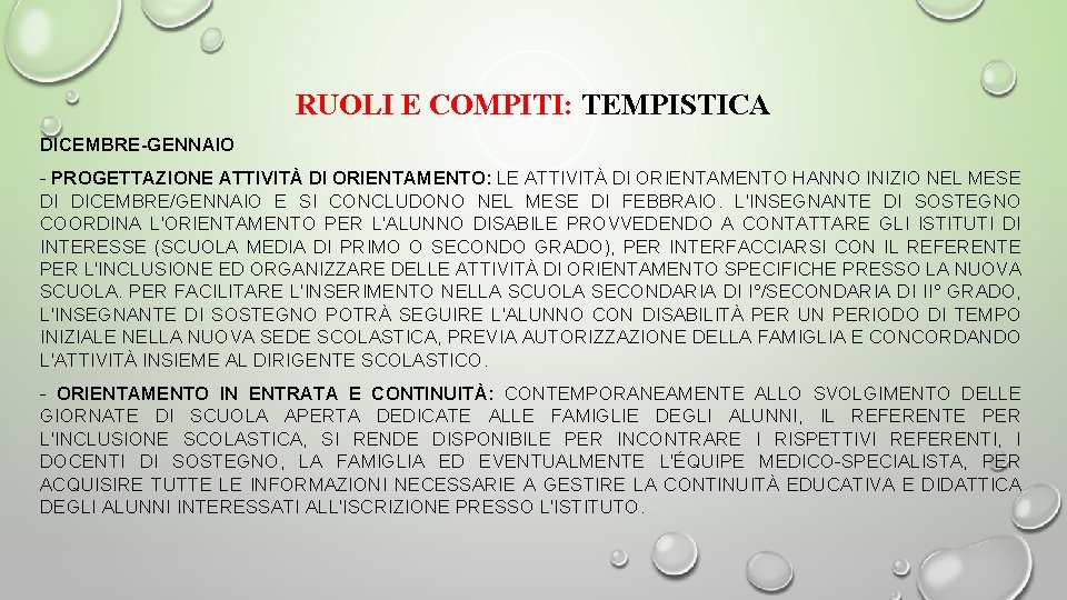 RUOLI E COMPITI: TEMPISTICA DICEMBRE-GENNAIO - PROGETTAZIONE ATTIVITÀ DI ORIENTAMENTO: LE ATTIVITÀ DI ORIENTAMENTO