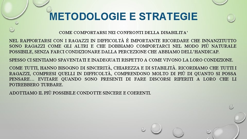 METODOLOGIE E STRATEGIE COMPORTARSI NEI CONFRONTI DELLA DISABILITA’ NEL RAPPORTARSI CON I RAGAZZI IN