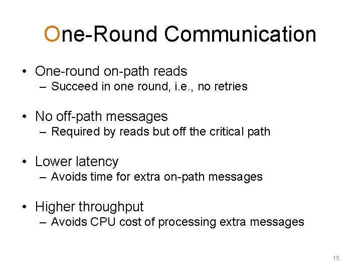 One-Round Communication • One-round on-path reads – Succeed in one round, i. e. , One-Round Communication • One-round on-path reads – Succeed in one round, i. e. ,
