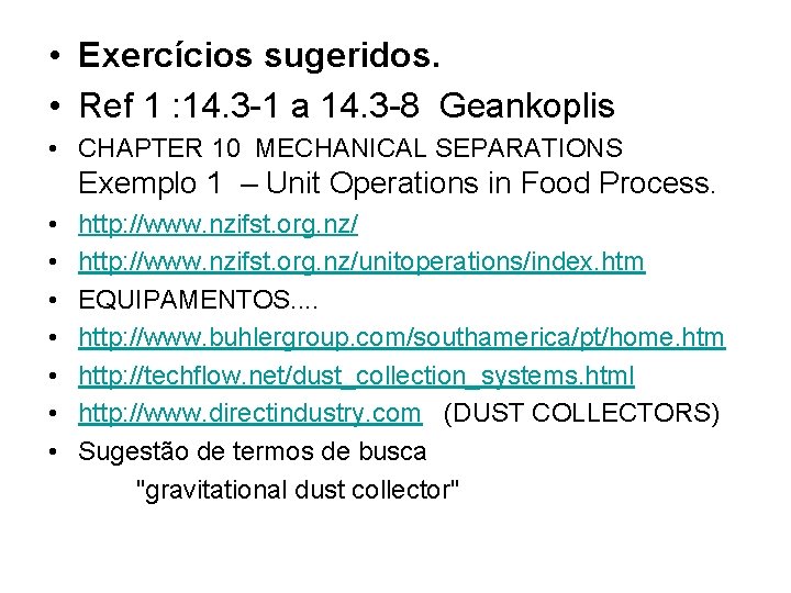  • Exercícios sugeridos. • Ref 1 : 14. 3 -1 a 14. 3
